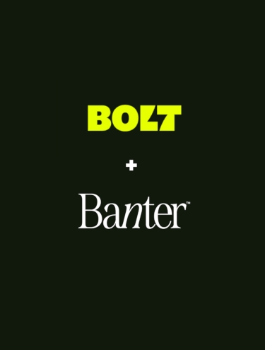 BOLT + Banter