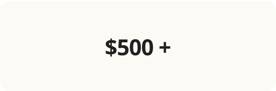 $500 +