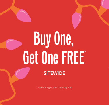 Buy One, Get One FREE* SITEWIDE