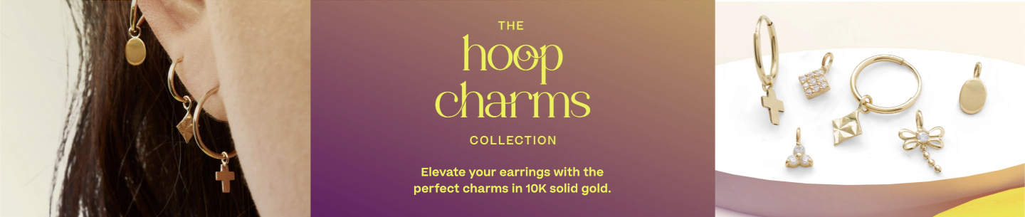 The Hoop Charms Collection. Elevate your earrings with the paerfect charms in 10K solid gold.